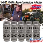 1-1/2" Weld In Tube Connectors Adapter Roll Cage Bungs .095 & .120 Wall -10 Pack. Fixed Price $129.99.